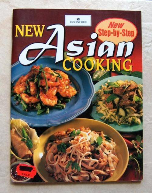 Cooking, Food & Wine WOOLWORTHS NEW STEPBYSTEP New Asian Cooking