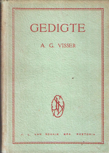 Afrikaans Fiction - GEDIGTE. A.G. Visser. was sold for R100.00 on 8 Apr ...