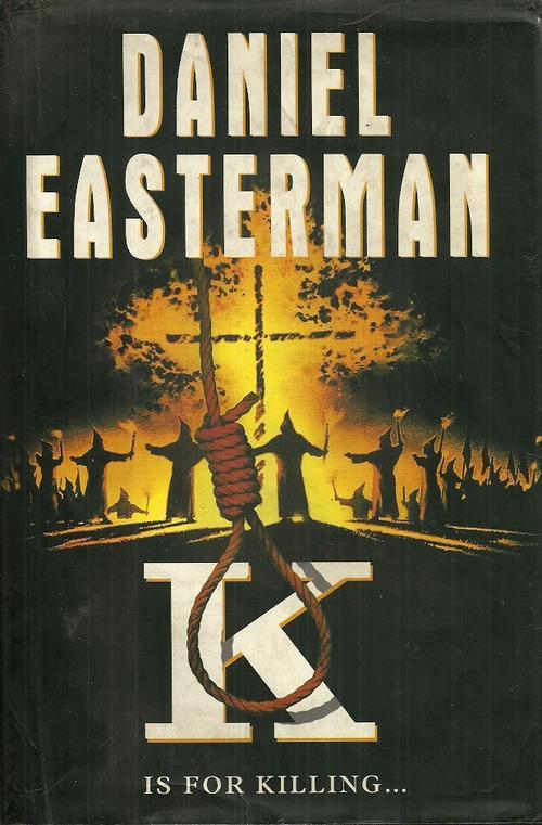 Thriller & Adventure - K is for Killing by Daniel Easterman ( Hard