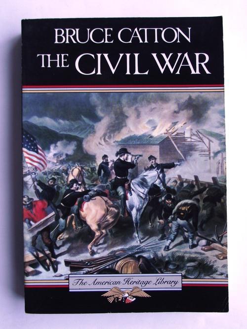 History & Politics - THE CIVIL WAR by Bruce Catton (The American ...