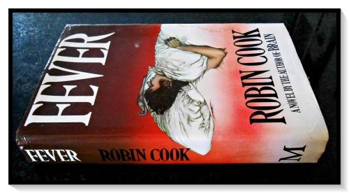 Robin Cook Fever Thriller & Adventure - ROBIN COOK - Fever - First British Edition ...