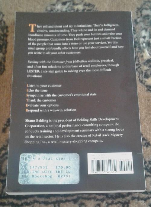 'Dealing with the customer from hell. A survival guide' by Shaun Belding ISBN0773761039