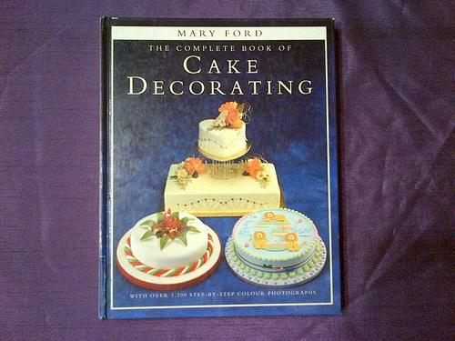 The complete book of cake decorating by mary ford #9
