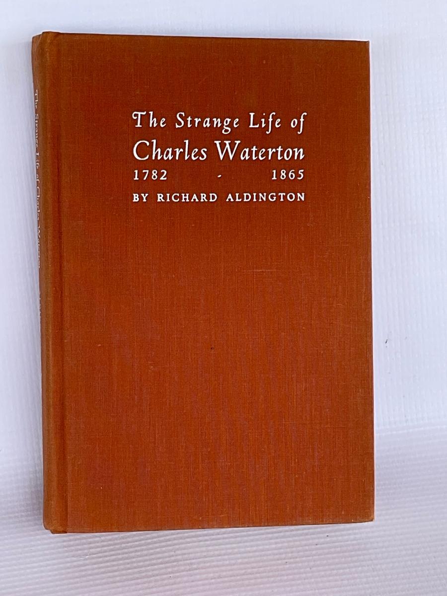 Biographies & Memoirs - The Strange Life of Charles Waterton. 1782-1865 ...