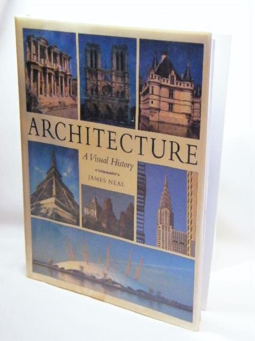 Architecture - A Visual History by James Neal - as per photo