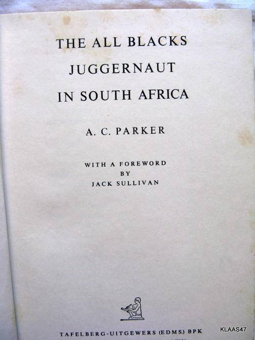 Rugby - The All Blacks Juggernaut in South African by A.C Parker 1960 ...