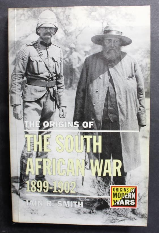 History & Politics - The Origins Of The South African War 1899-1902 By 