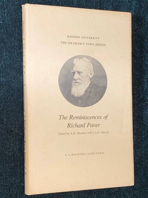 Africana - THE REMINISCENCES OF RICHARD PAVER RHODES UNIVERSITY THE ...