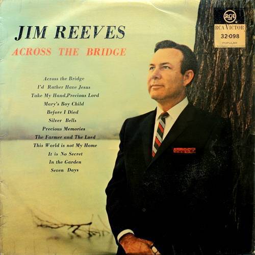 Jim Reeves Spiritual Christian & Gospel - Jim Reeves. ACROSS THE BRIDGE. Vinyl LP. (VG+/VG ...