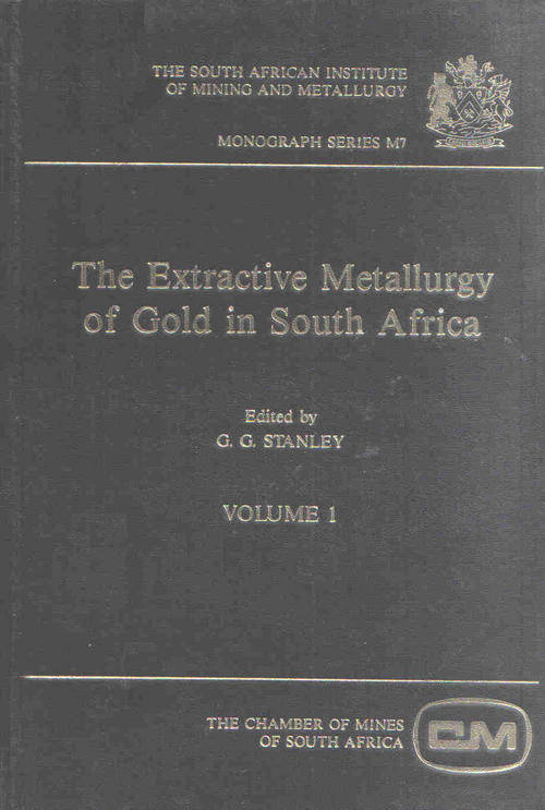 Africana The Extractive Metallurgy of Gold in South Africa Vol 1 & 2 G G Stanley was sold