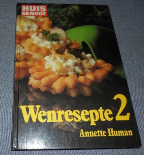 Afrikaans Non-Fiction - HUISGENOOT WENRESEPTE 2 - ANNETTE HUMAN was ...