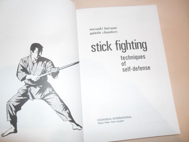 STICK FIGHTING Techniques of Self Defense Masaaki Hatsumi Quintin