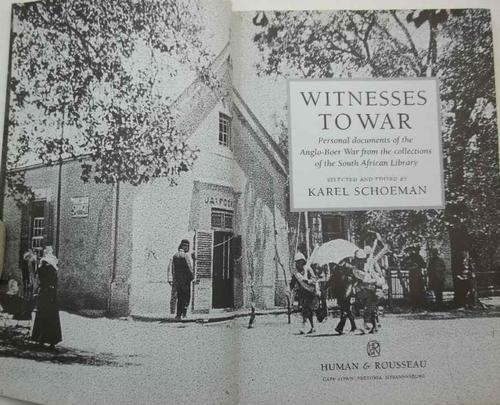 Witnesses To War - Karel Schoeman - Human & Rousseau, 1998