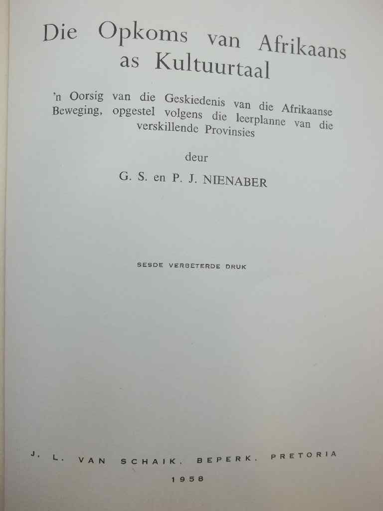 Die Opkoms Van Afrikaans As Kultuurtaal - GS & PJ Nienaber - JL Van Schaik, 1958