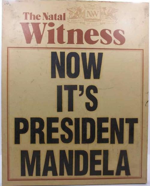 Now It's President Mandela/The Natal Witness Poster Board - 64cm/51cm