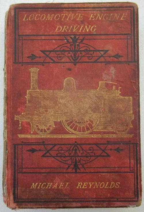 Locomotive Engine Driving: A Practical Manual...- Michael Reynolds, 1882 - Crosby, Lockwood And Co