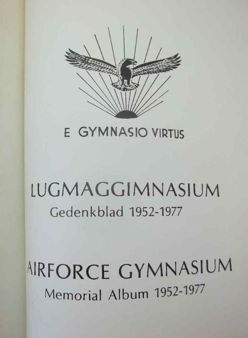 Air Force Gymnasium 1952-1977 / Lugmaggimnasium 1952-1977 Memorial Album / Gedenkblad