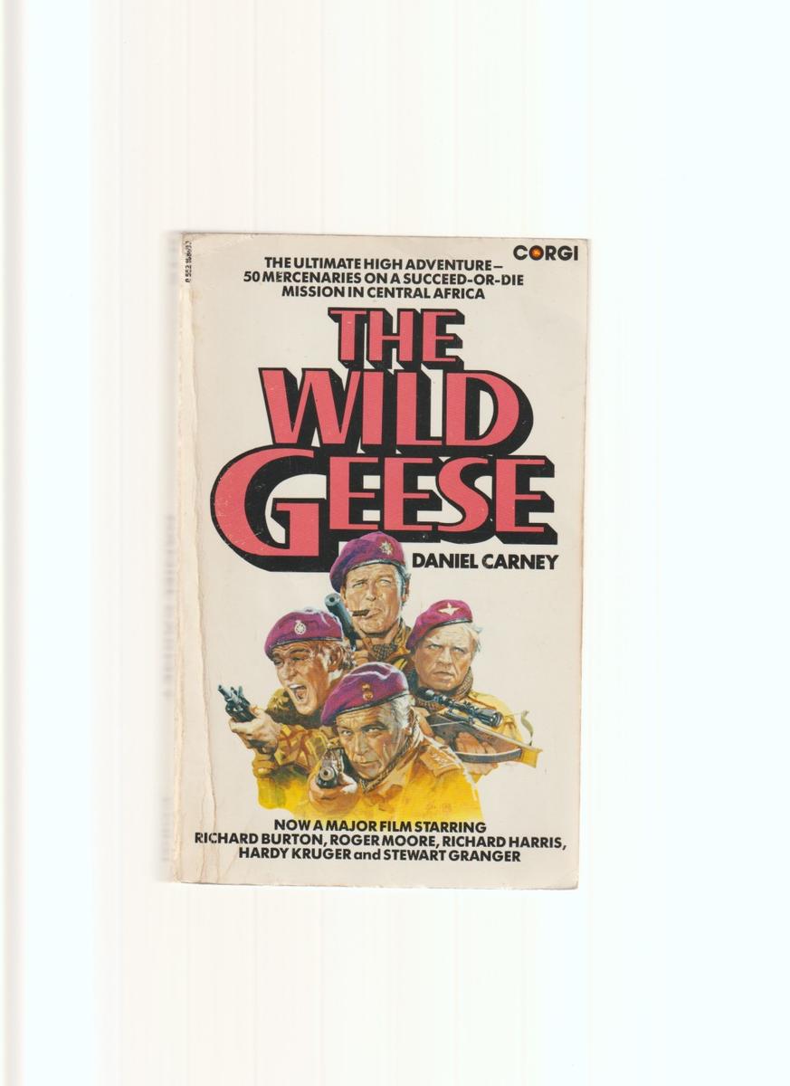 Books - The Wild Geese By Daniel Carney book Military Fiction Thriller ...