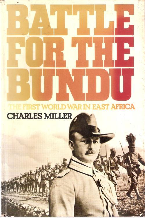 Books - WW1 EAST AFRICAN CAMPAIGN: BATTLE FOR THE BUNDU. The First ...