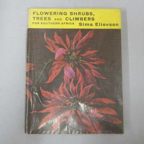Flowering shrubs, trees and climbers for Southern Africa by Sima Eliovson