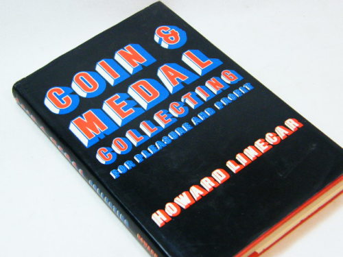 Coin & medal collecting for pleasure & profit by Howard Linecar