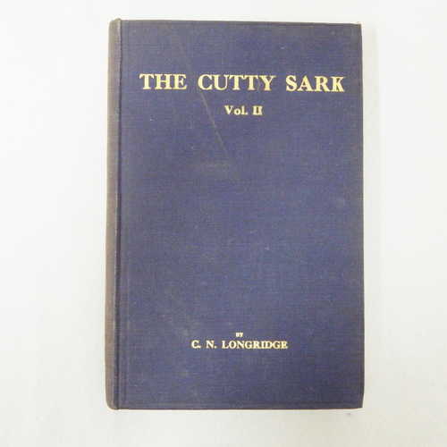 The Cutty Sark Volume II by C,N. Longridge