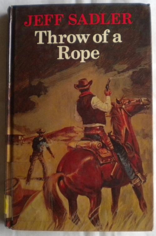 Thriller Amp Adventure Throw A Rope By Jeff Sadler Was