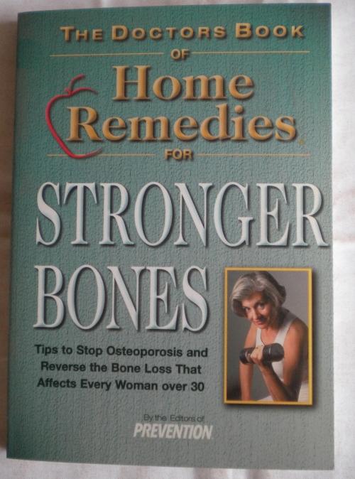 Health Mind Amp Body The Doctors Book Of Home Remedies For Stronger Bones Was Listed For R30 00