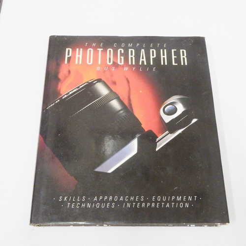 The complete photographer by Gus Wylie -Skills, Approaches, Equipment, Techniques and Interpretation