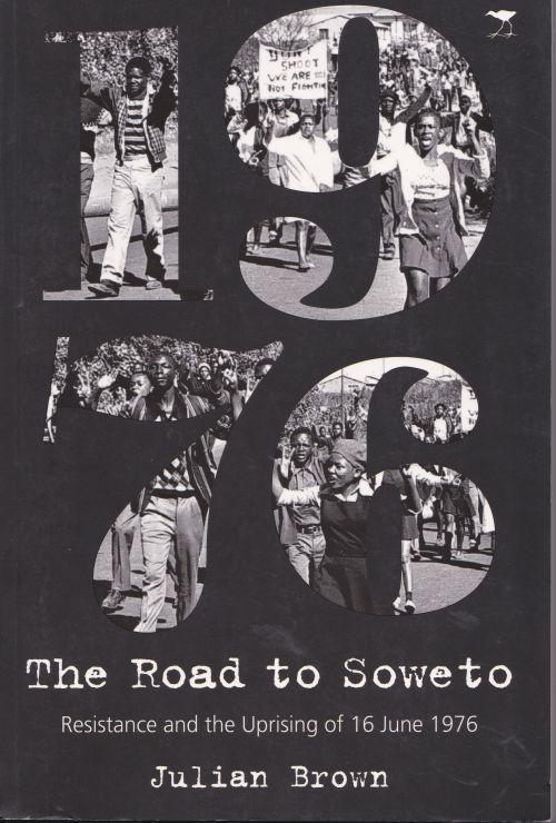 History & Politics - THE ROAD TO SOWETO: RESISTANCE & THE ...