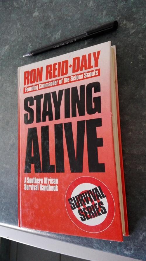 Staying Alive By Ron Reid Daly Damaged Founding Commander Of The Selous Scouts A Southern Africa - 