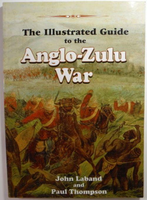 Books The Illustrated Guide To The Anglo Zulu War Was