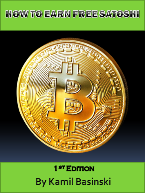 How To Earn Free Satoshi E Book 1st Edition By Kamil Basinski Bitcoin Guide 101 Free Shipping - 