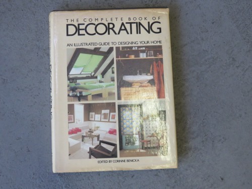 The complete book of decorating - An illustrated guide to designing your home