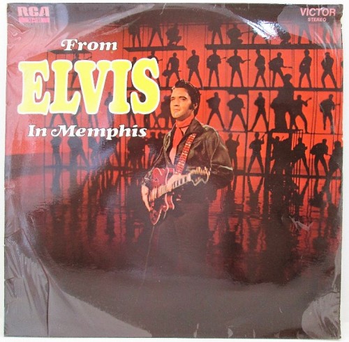 From Elvis In Memphis - RCA Victor, 1969 - 38-042