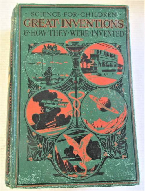 Children's Books SCIENCE FOR CHILDREN GREAT INVENTIONS AND HOW THEY WERE INVENTED 1932 FIRST